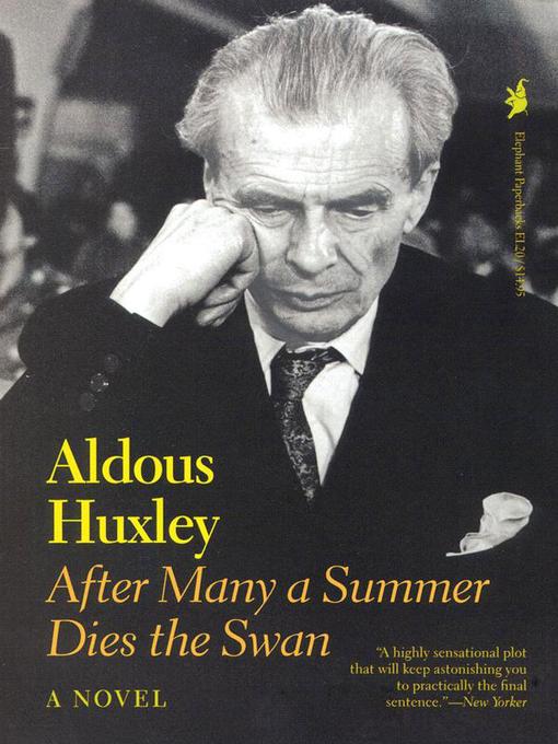 Title details for After Many a Summer Dies the Swan by Aldous Huxley - Available